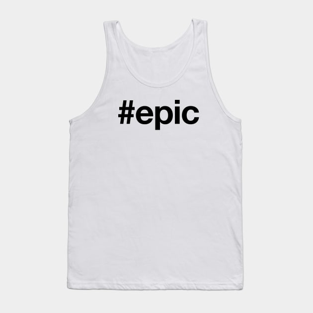 EPIC Tank Top by eyesblau